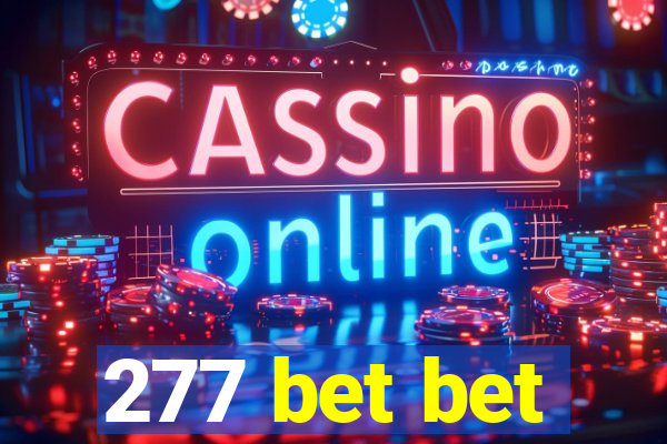 277 bet bet